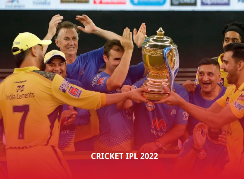 Cricket IPL 2022 — All You Need to Know